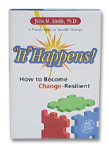 <i>It Happens! How to Become Change-Resilient</i>